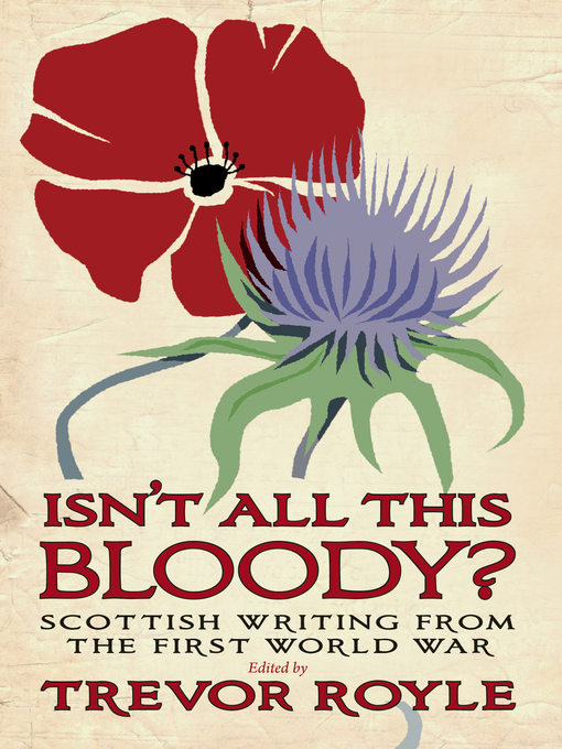 Title details for 'Isn't All This Bloody?' by Trevor Royle - Available